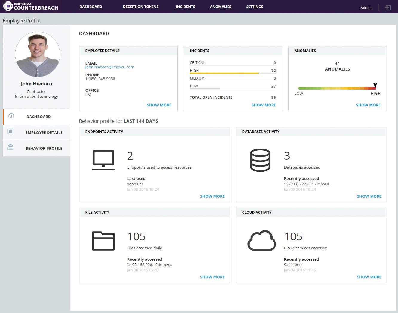 Une solution telle qu'Imperva Counterbreach analyse le comportement des utilisateurs à privilèges. En cas de comportement sortant de la norme, la solution est capable de générer des alertes afin d'inviter l'équipe de sécurité à vérifier les activités de l'utilisateur.