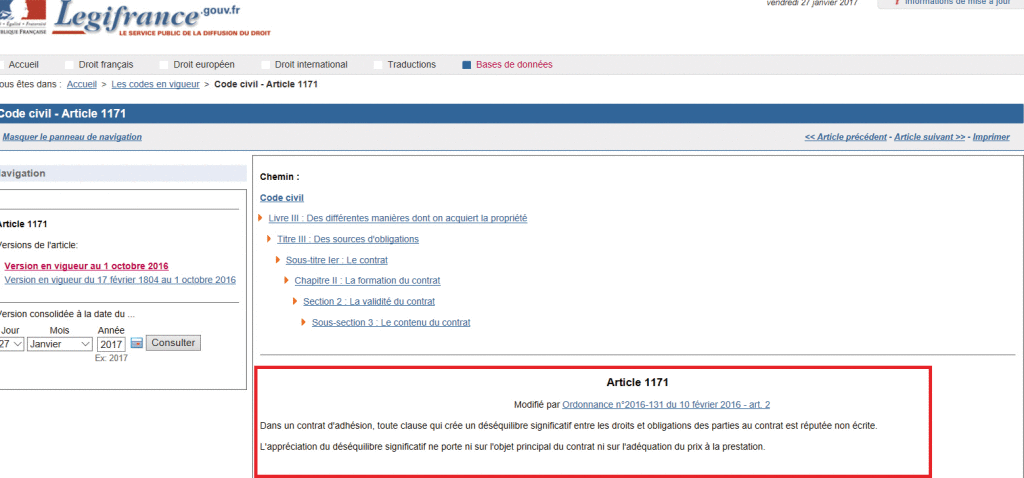 L’article 1171 nouveau du Code civil dispose que « dans un contrat d'adhésion, toute clause qui crée un déséquilibre significatif entre les droits et obligations des parties au contrat est réputée non écrite. »